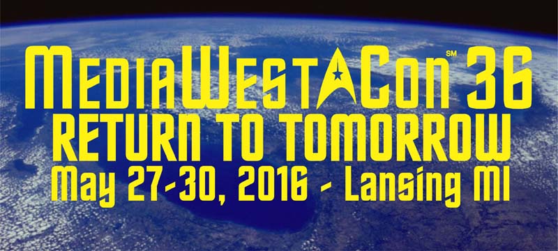 MediaWest*Con 36 - Return To Tomorrow - May 27-30, 2016